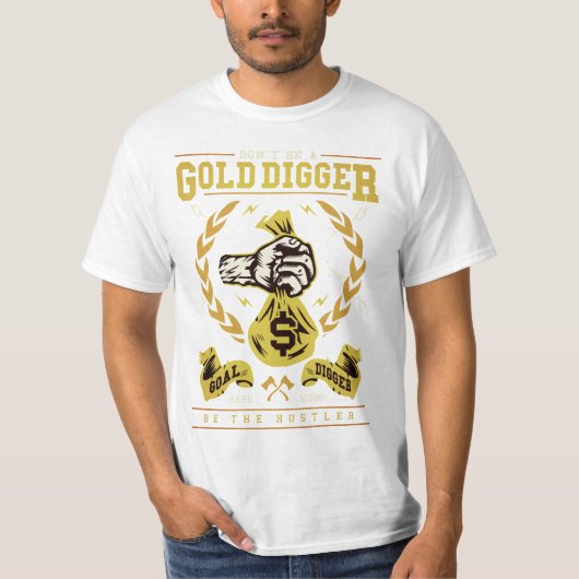 Wees geen gouden dikker als een nietsnut Shirt (Voorkant)