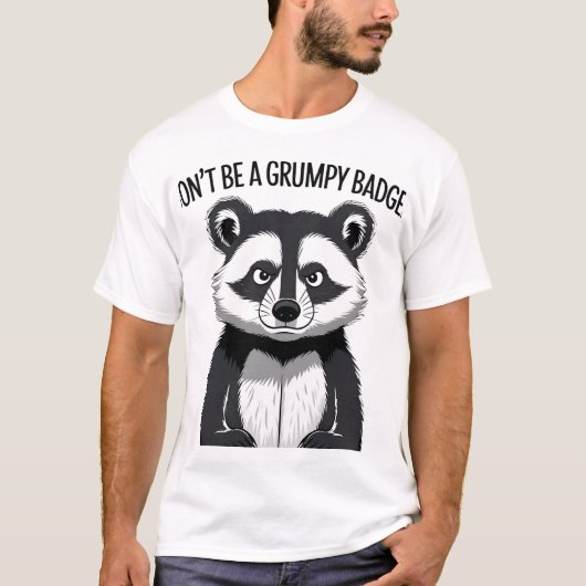 Wees geen Grumpy Badger: Schattigee Badger Graphic T-shirt (Voorkant)