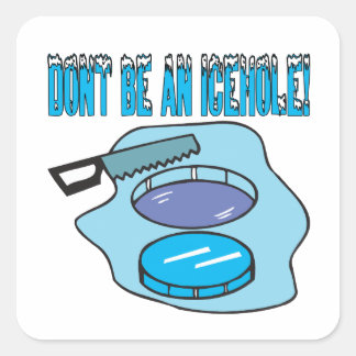 Wees geen ijsgat vierkante sticker
