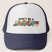 Wees geen jagoff trucker pet (Voorkant)