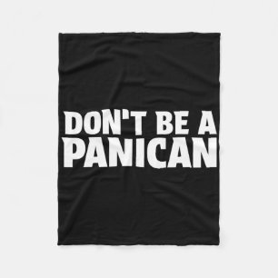 Wees geen Panican - Grappige Trump Meme Angst Pani Fleece Deken