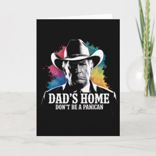Wees geen Panican Trump Cowboy Vader Vaderdag U Kaart