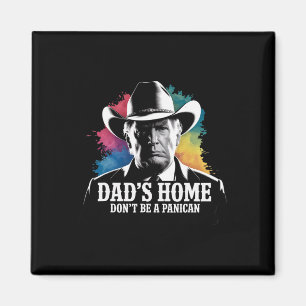 Wees Geen Panican Trump Cowboy Vader Vaderdag U Magneet