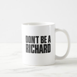 Wees geen Richard Koffiemok