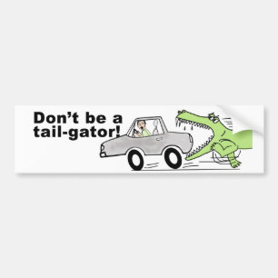 Wees geen staart-gator! bumpersticker