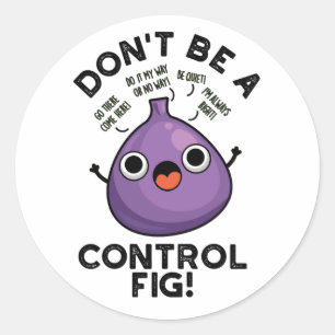 Wees geen stoute, grappige fruitpun ronde sticker