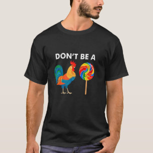 Wees geen sukkelarij met Sarcastische Humor Irony T-shirt