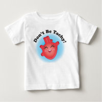 Wees geen Tachy CHD Awareness Baby T-shirt