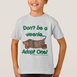 Wees geen Weenie! T-shirt