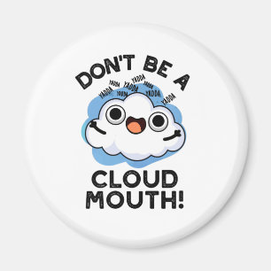 Wees geen wolkenmond grappige weezelaar magneet