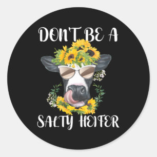Wees geen zout Heifer Highland Koe Boerderij Ronde Sticker