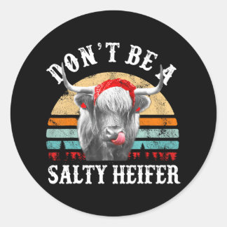 Wees geen zoute Heifer Schattigee Highland Koe lie Ronde Sticker