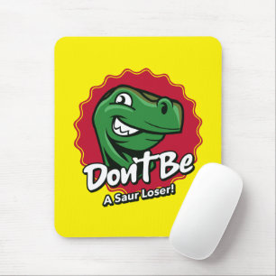 Wees geen zure verliezer T-Rex dinosaurus Muismat