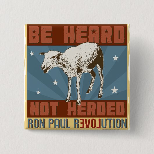 'Wees gehoord' Ron Paul Button (Voorkant)