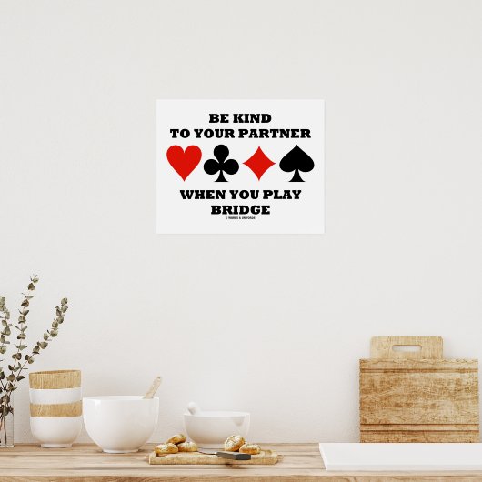 Wees gek op uw partner wanneer u Bridge afspeelt Poster (Keuken)