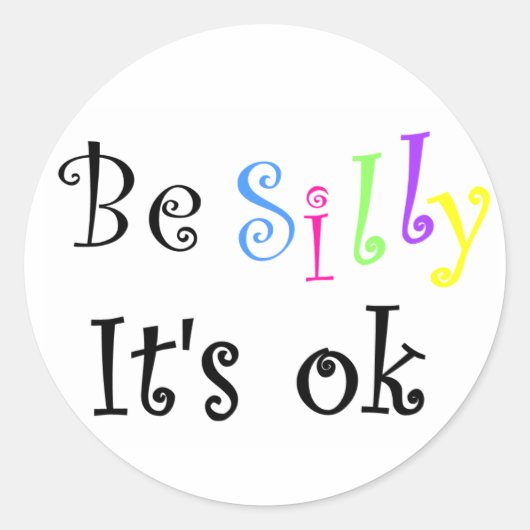 Wees Gekke Het is ok-sticker Ronde Sticker (Voorkant)