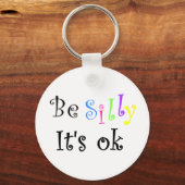 Wees Gekke Het is oké-sleutelhanger Sleutelhanger (Voorkant)