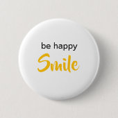 Wees gelukkig Lach leuk Button (Voorkant)