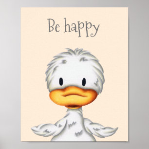 Wees gelukkig, leuk klein eendje kinderkamer  poster