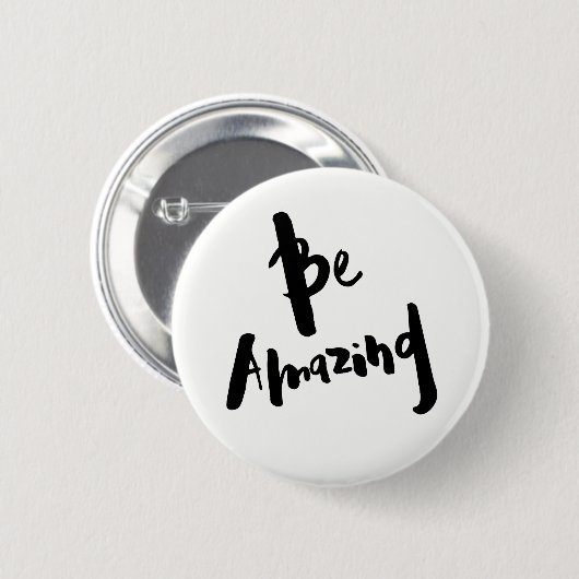 "Wees geweldig" - Button Badge (Voorkant /achterkant)