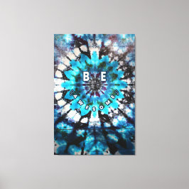 Wees Geweldige Tie Dye Design Canvas Afdruk