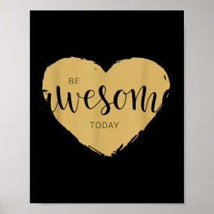 Wees Geweldige vandaag Motivatie citaten nieuwheid Poster