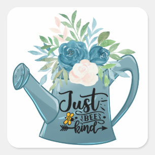Wees gewoon aardig Teal Bloem Waterkan Positivitei Vierkante Sticker