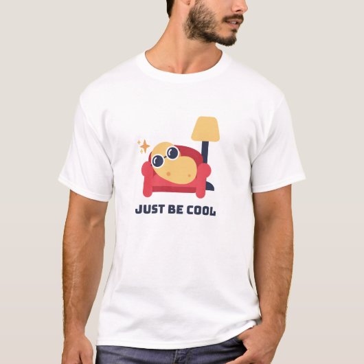 Wees gewoon cool Tshirt (Voorkant)