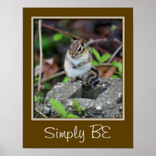 Wees gewoon Inspirerend Quote Chipmunk Poster