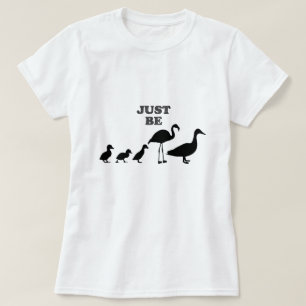Wees gewoon jezelf Shirt voor Flamingo Silhouette