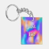 Wees gewoon Sleutelhanger (Voorkant Links)