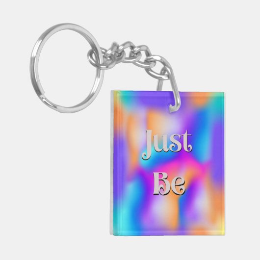 Wees gewoon Sleutelhanger (Voorkant Links)