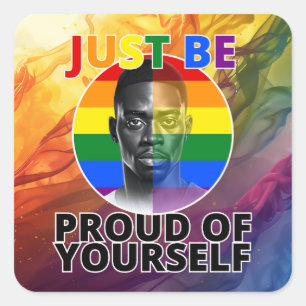 Wees gewoon trots op jezelf - Black Male Model Vierkante Sticker