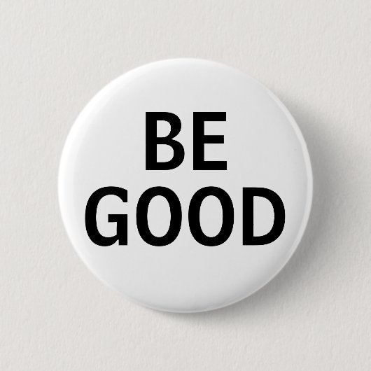 Wees goed ronde button 5,7 cm (Voorkant)