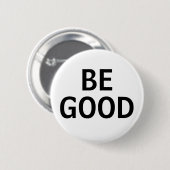 Wees goed ronde button 5,7 cm (Voorkant /achterkant)