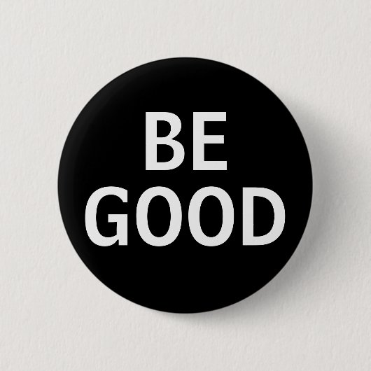 Wees Goed Ronde Button 5,7 Cm (Voorkant)