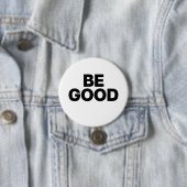 Wees Goed Ronde Button 7,6 Cm (In situ)