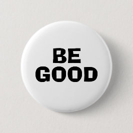 WEES GOED Tekst Wit Ronde Button 5,7 Cm