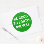 WEES GOED VOOR DE AARDE: RECYCLEN RONDE STICKER (Envelop)