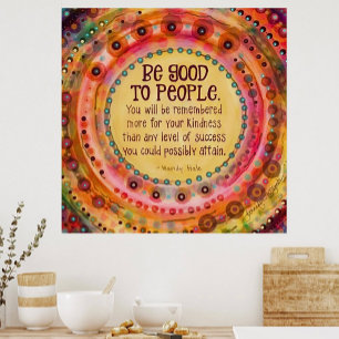 "Wees goed voor mensen" Inspirerend Poster