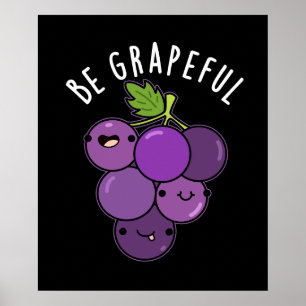 Wees Grapeful Grape Pun Dark BG Poster