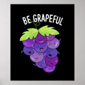 Wees Grappige Grape Bunch Pun Dark BG Poster (Voorkant)