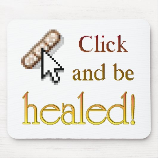 Wees Healed Mousepad Muismat (Voorkant)