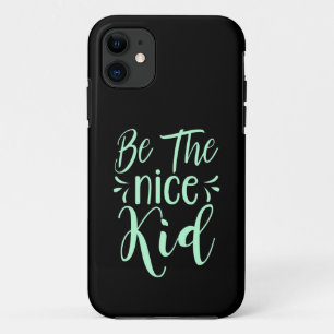 Wees het aardige kind positieve boodschap in mintg iPhone 11 hoesje