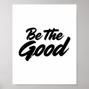 Wees het goede – Minimalistische Motiverende Typog Poster