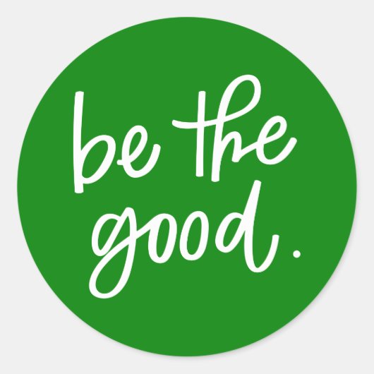 Wees het goede ronde sticker (Voorkant)