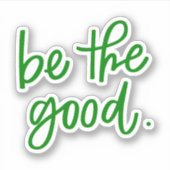 Wees het goede sticker (Voorkant)