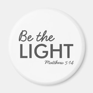 Wees het licht Matthew 5:14 Bijbelverse Christel Magneet