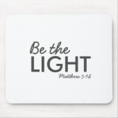 Wees het licht | Matthew 5:14 Bijbelverse Christel Muismat (Voorkant)