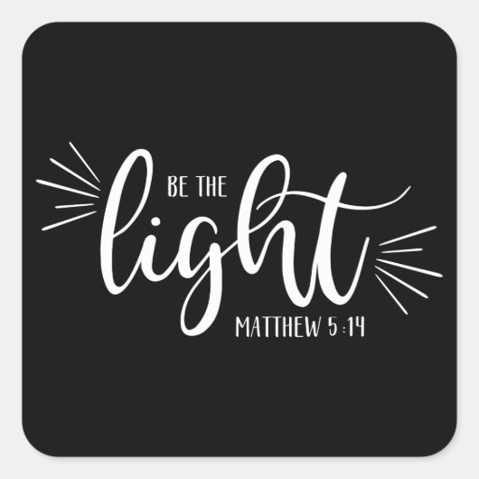 Wees het licht Matthew 5:14 in het wit Vierkante Sticker (Voorkant)